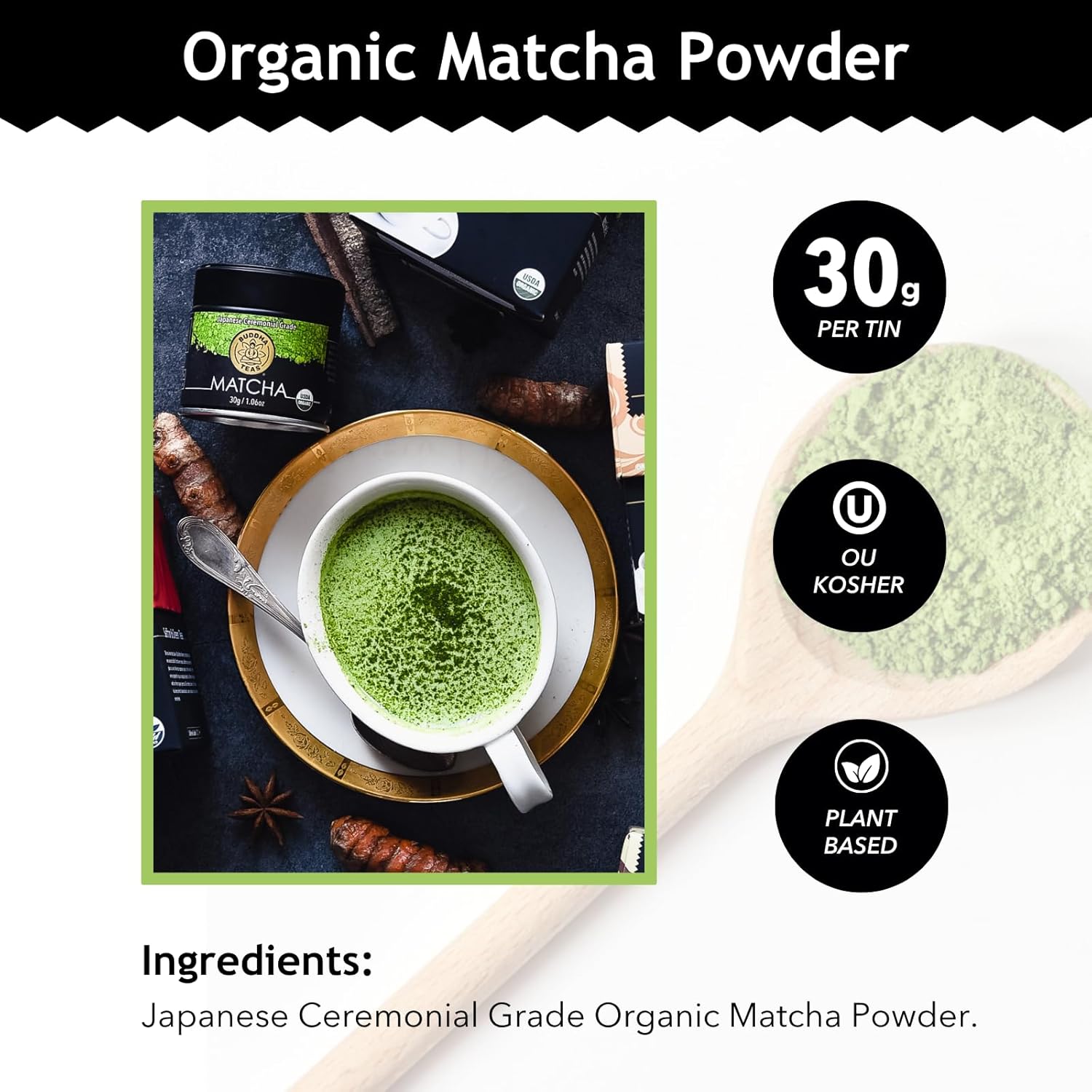 Buddha Teas - Organic Matcha Powder - Japanese Ceremonial Grade - For Health & Wellbeing - With Antioxidants & Minerals - Clean Ingredients - Caffeinated - OU Kosher - 30g Tin