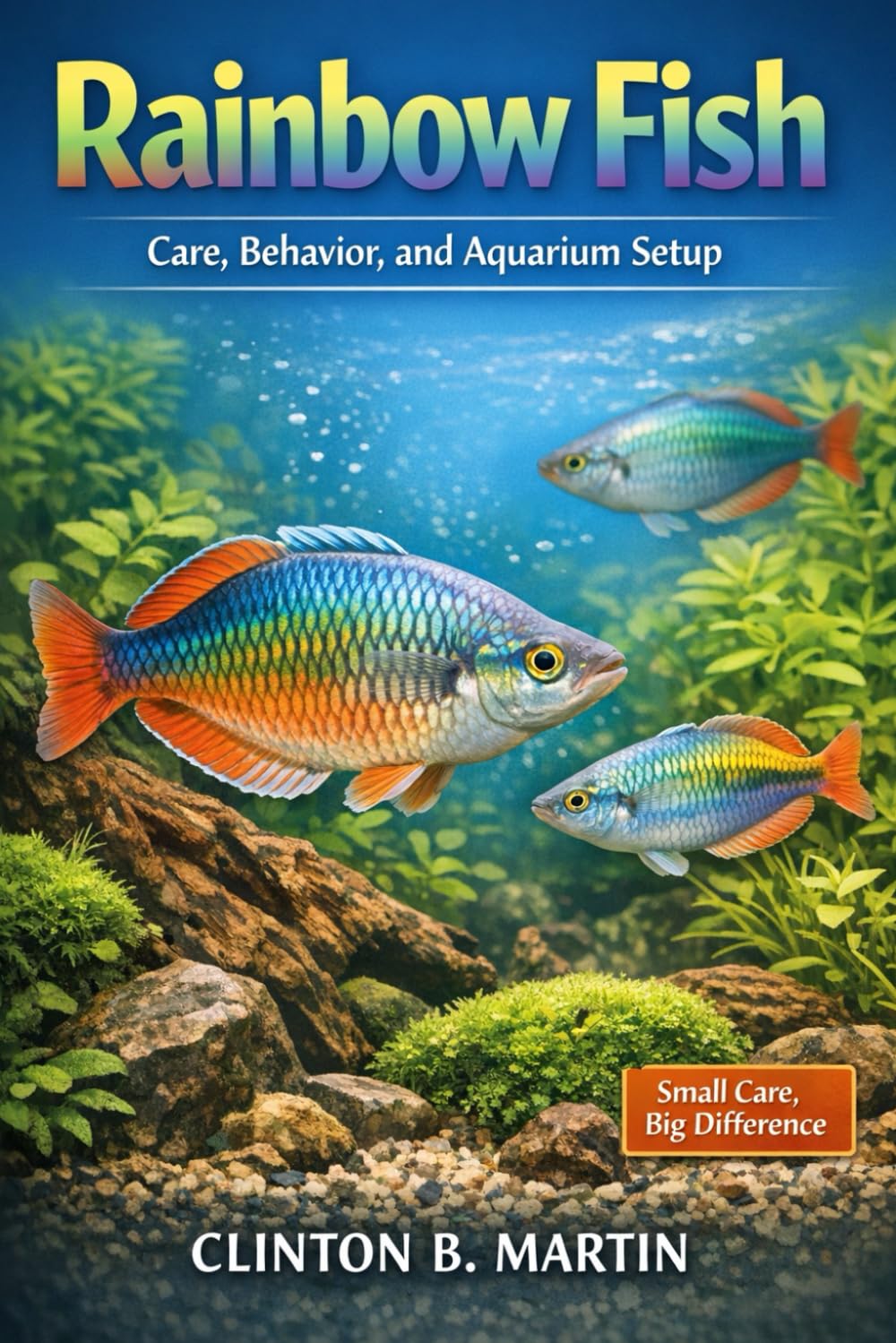 Rainbow Fish: Care, Behavior, and Aquarium Setup