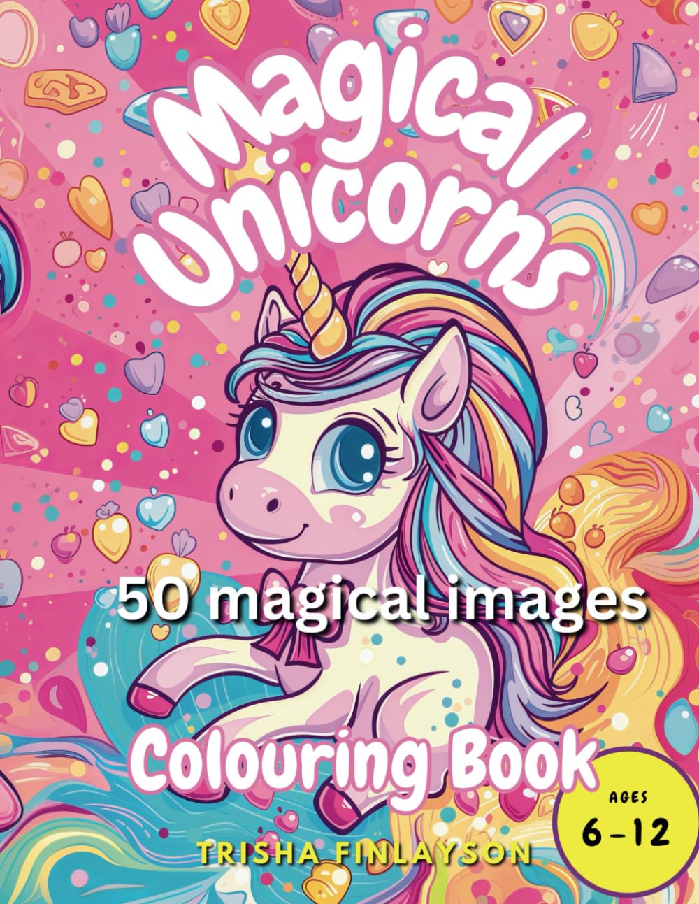 Magical Unicorns Colouring Book: Magical Unicorns Colouring Book