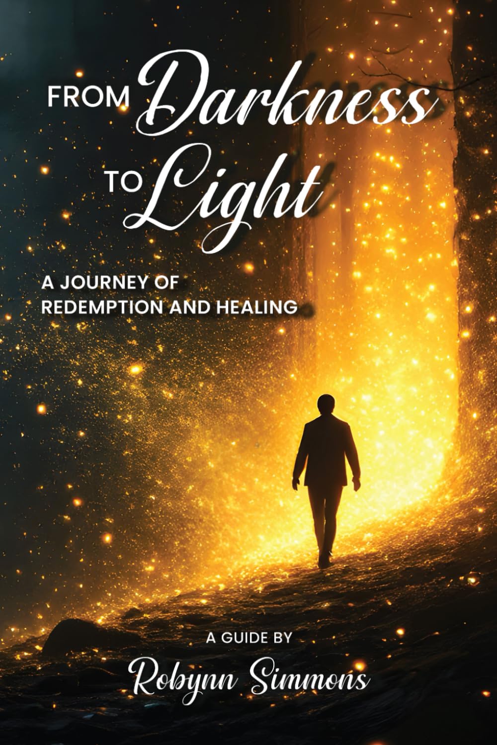 From Darkness To Light: A Journey Of Redemption
