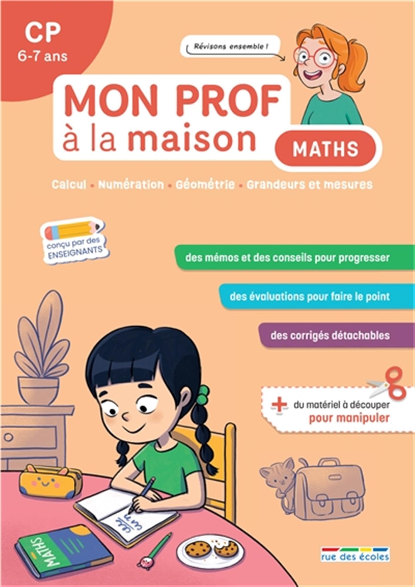 Mon prof à la maison - Maths CP: Calcul - Numération - Géométrie - Grandeurs et mesures