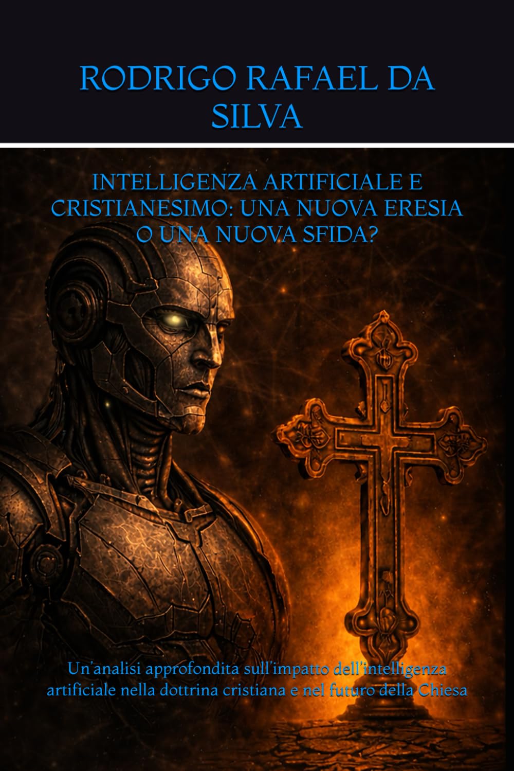 INTELLIGENZA ARTIFICIALE E CRISTIANESIMO: UNA NUOVA ERESIA O UNA NUOVA SFIDA?: Un’analisi approfondita sull’impatto dell’intelligenza artificiale nella dottrina cristiana e nel futuro della Chiesa