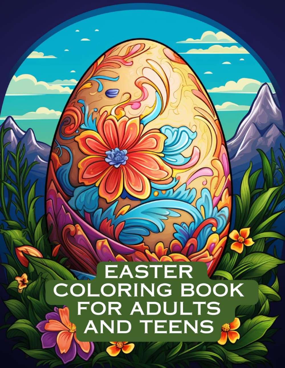 Easter Coloring Book For Adults And Teens: Mindfulness and stress relief