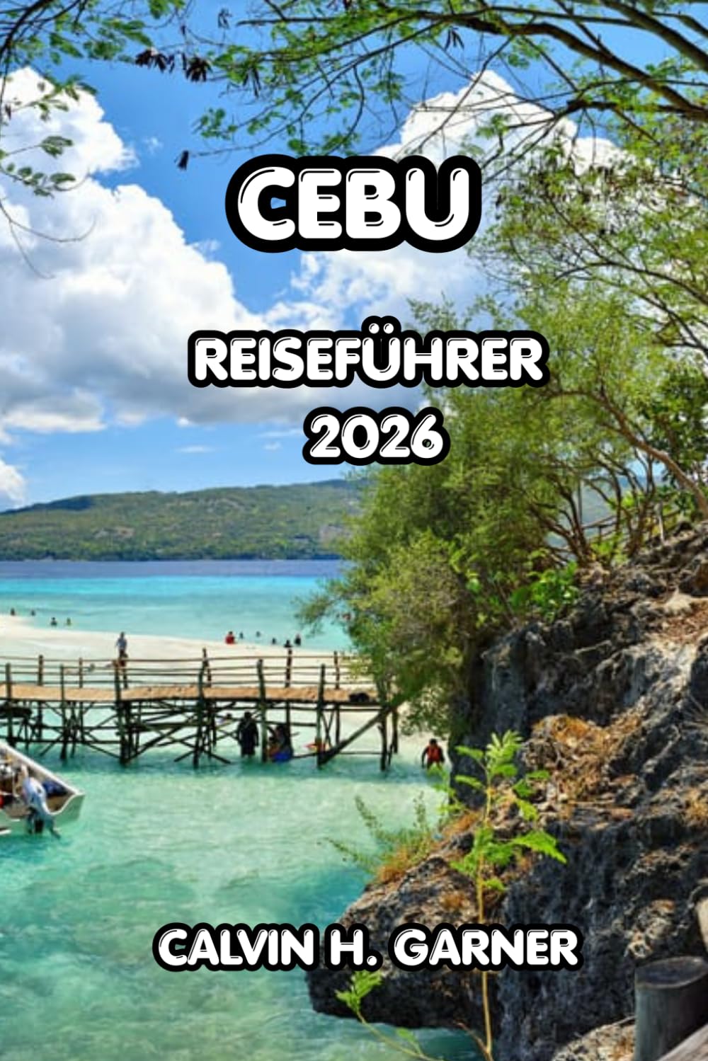 Cebu Reiseführer 2026: Top-Attraktionen, Inselstrände, lokale Küche, Tauchplätze, kulturelle Erlebnisse und wichtige Tipps zur Erkundung des Herzens der Philippinen