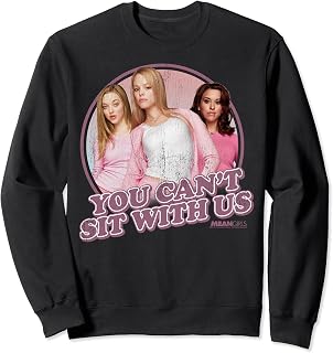 Mean Girls Plastic Group You Can't Sit With Us Sweatshirt