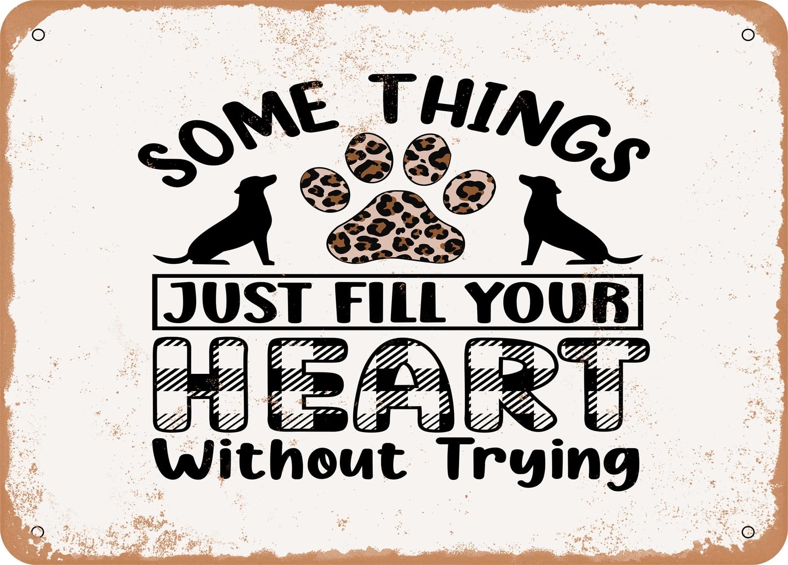 Some Things Just Fill Your Heart Without Trying - Vintage Look Sign home decor