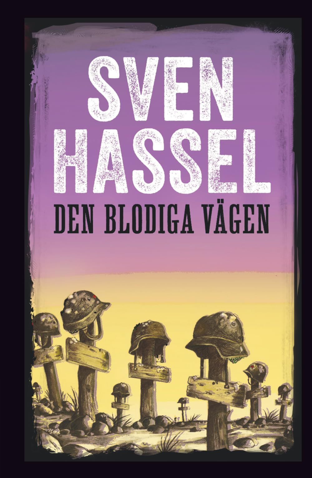 Den blodiga vägen: Svenska Utgåvan (Sven Hassel Serie om andra världskriget)
