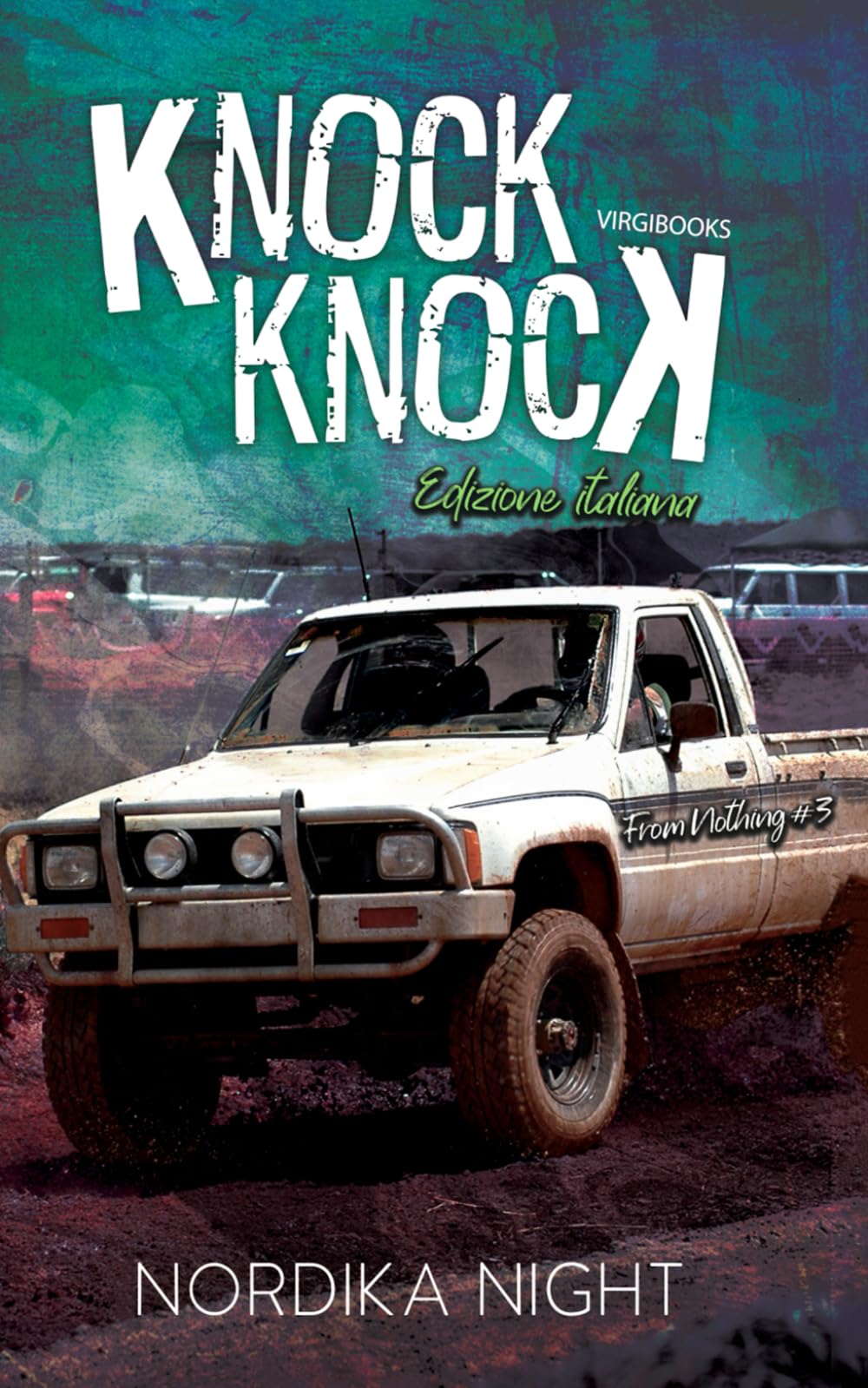 Knock Knock: Edizione italiana (From Nothing - Edizione Italiana)