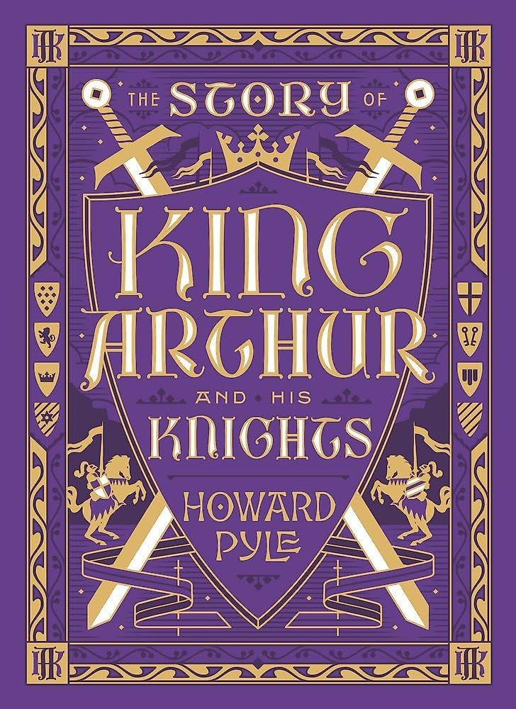 Sterling The Story of King Arthur and His Knights (Barnes & Noble Collectible Classics: Children’s Edition)