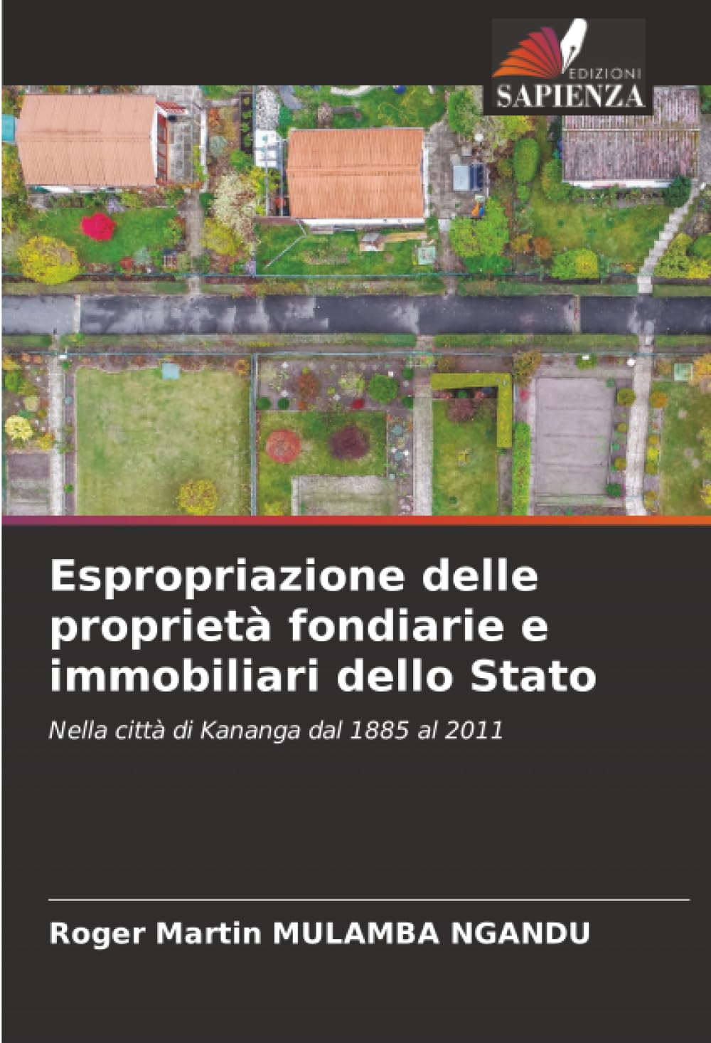 Espropriazione delle proprietà fondiarie e immobiliari dello Stato: Nella città di Kananga dal 1885 al 2011
