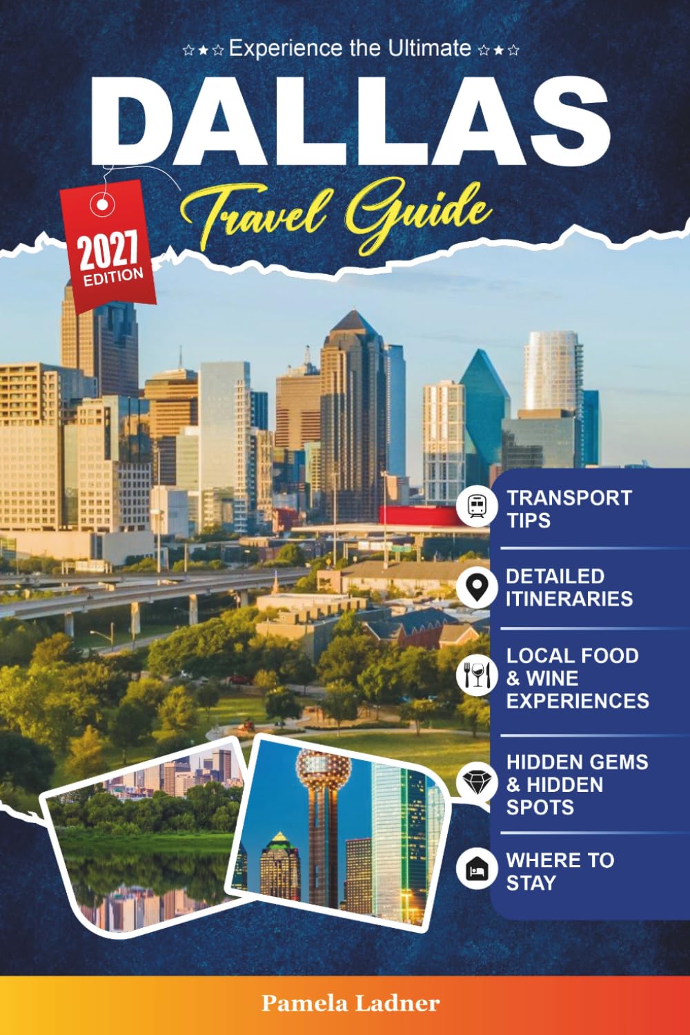 DALLAS TRAVEL GUIDE 2027: Everything You Need to Travel Smarter, Easier, and Better