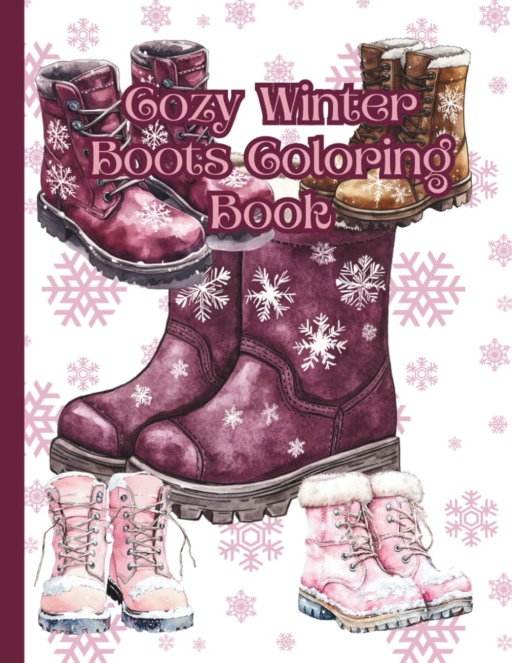 Cozy Winter Boots Coloring Book (Fashion Shoes Coloring Books)