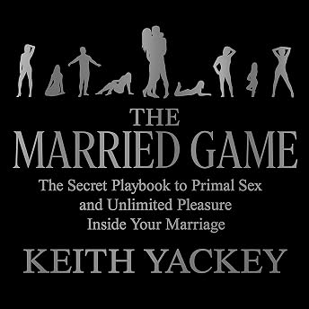 The Married Game Audiobook by Keith Yackey episode artwork