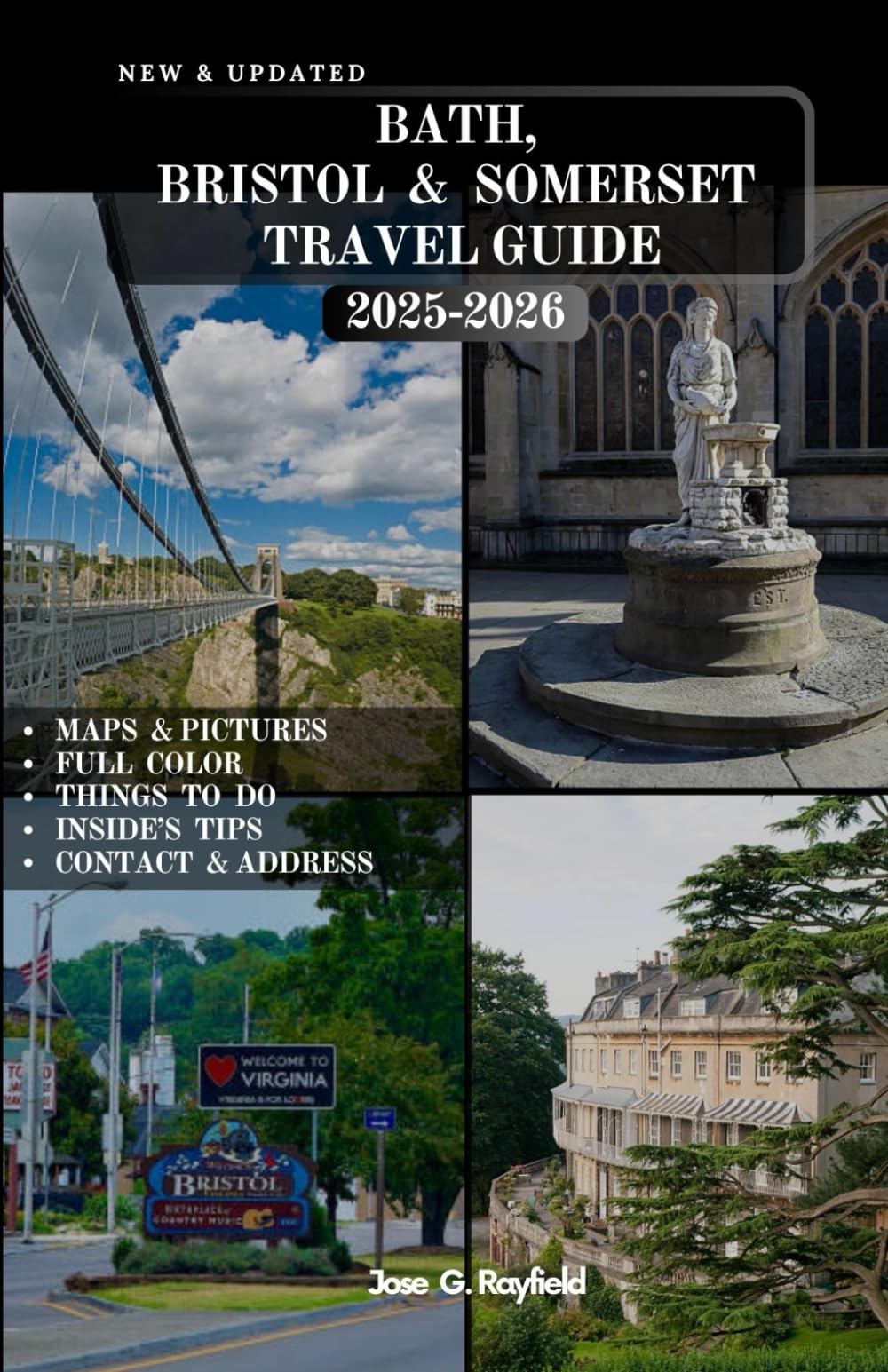 BATH, BRISTOL & SOMERSET TRAVEL GUIDE: The Complete Traveler’s Handbook to England’s Roman City, Bohemian Port, and Rural Heartland.