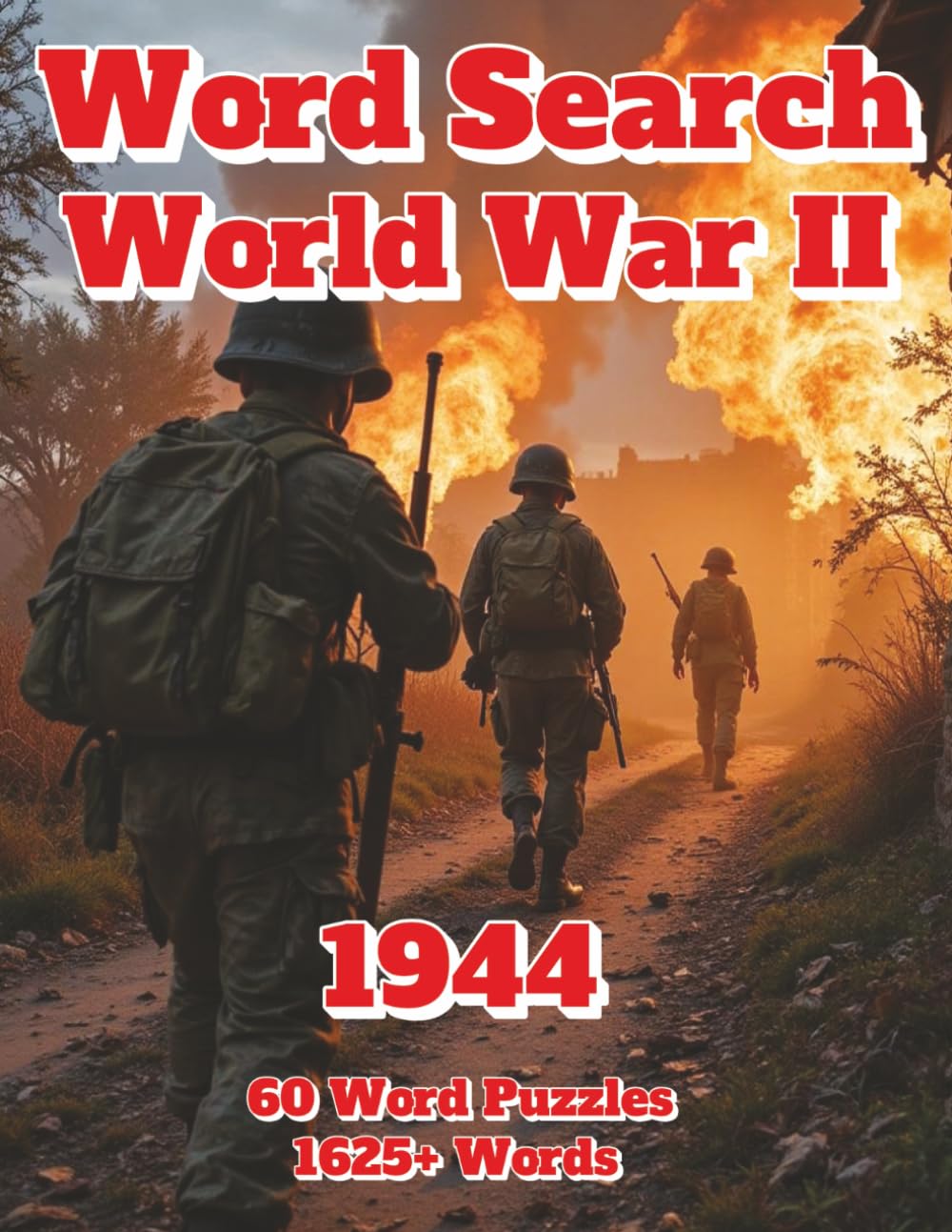 Word Search World War II: 1944 60 Word Puzzles 1625+ Words
