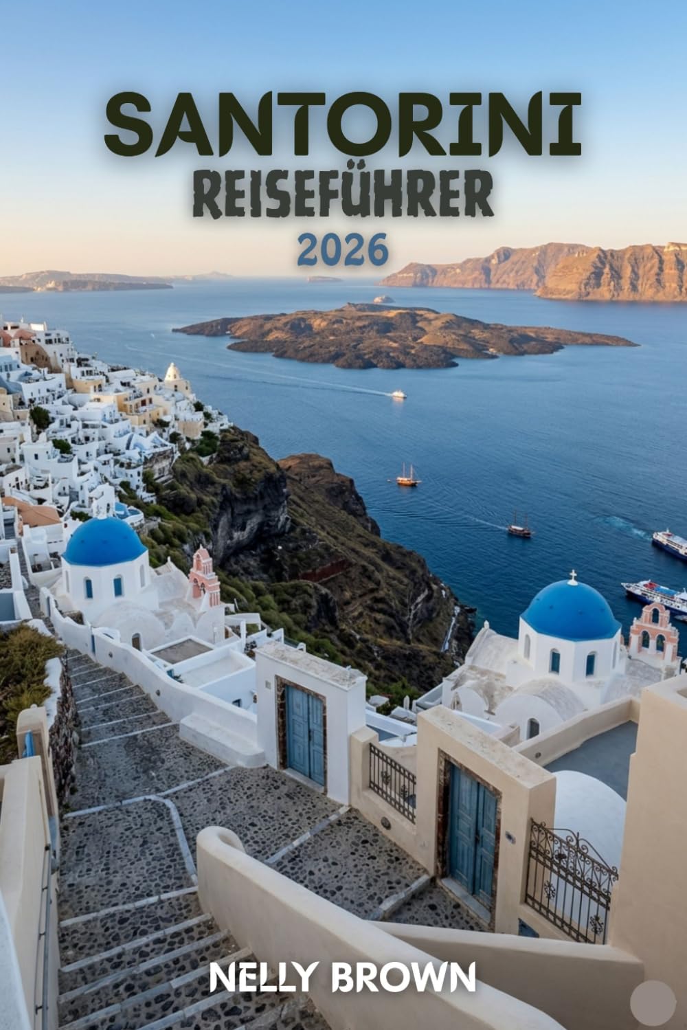 Santorini Reiseführer 2026: Praktische Tipps für Ihre Reiseplanung, die Erkundung der Top-Attraktionen und ein sorgenfreies Reisen (inkl. Karte)