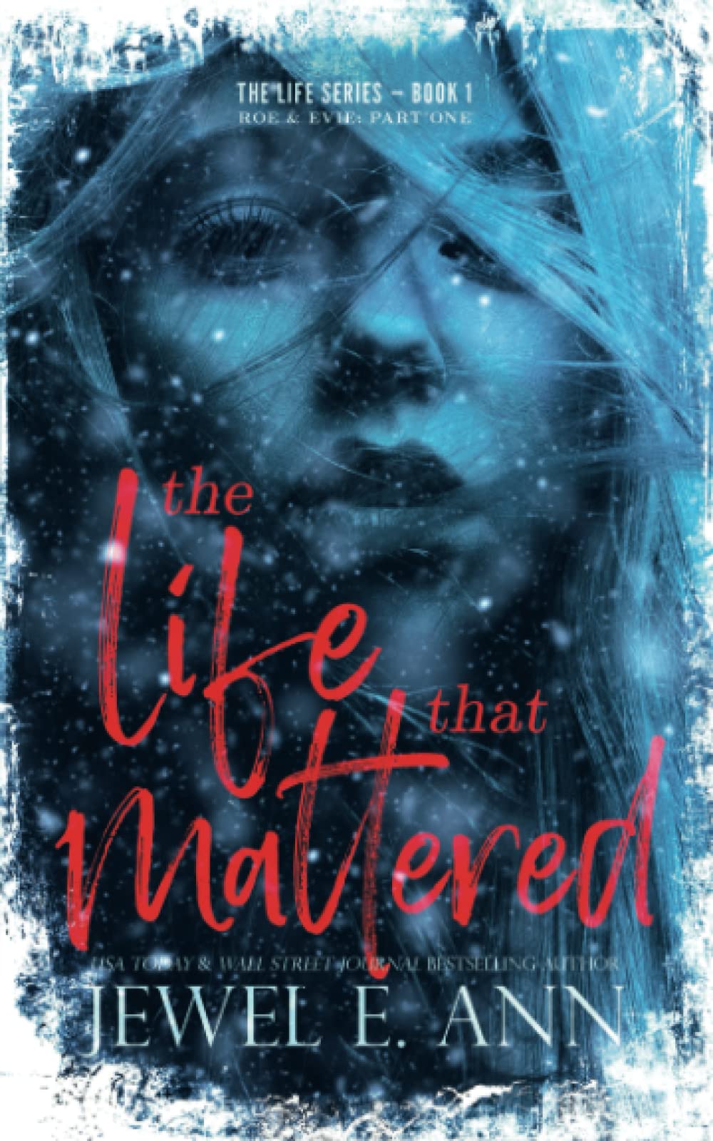 The Life That Mattered: Roe & Evie: Part One: 1 (The Life Series)