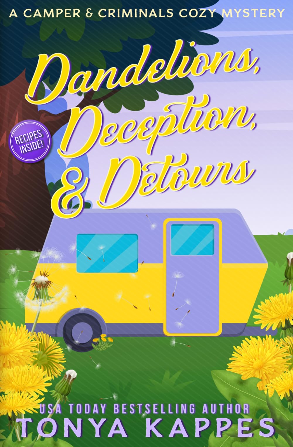 Dandelions, Deception, & Detours: 43 (A Camper & Criminals Cozy Mystery Series)