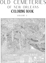 Old Cemeteries of New Orleans: Volume II (Old Cemeteries Coloring Books)