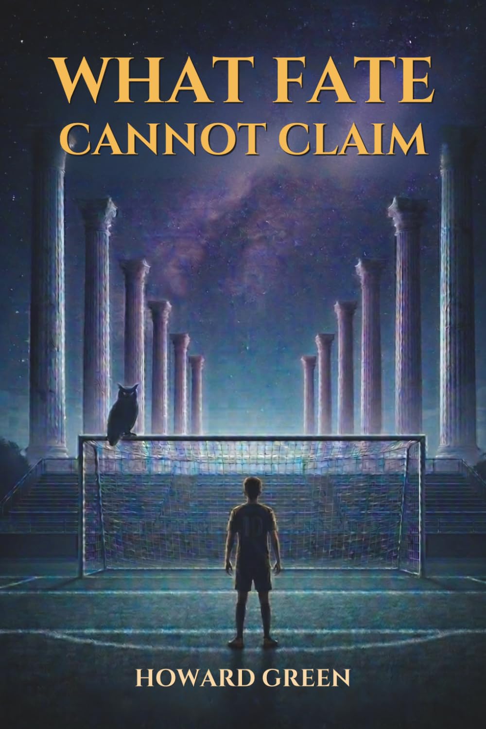 WHAT FATE CANNOT CLAIM: A Novel of Stoicism and the Strength Within