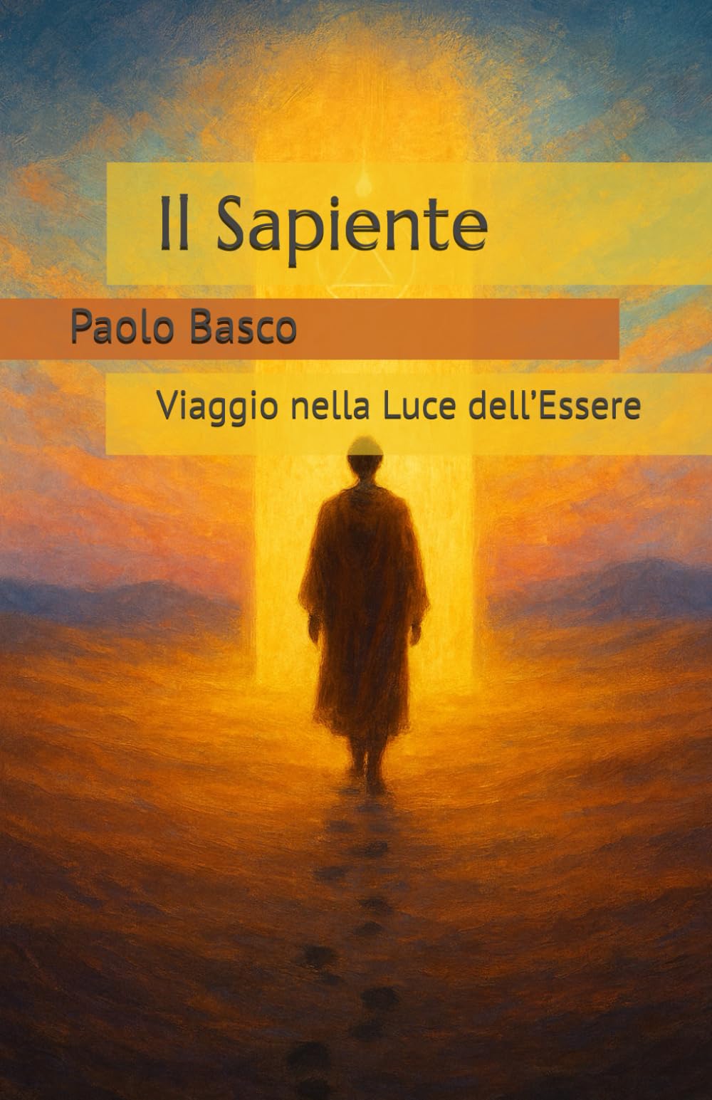 Il Sapiente: Viaggio nella Luce dell’Essere