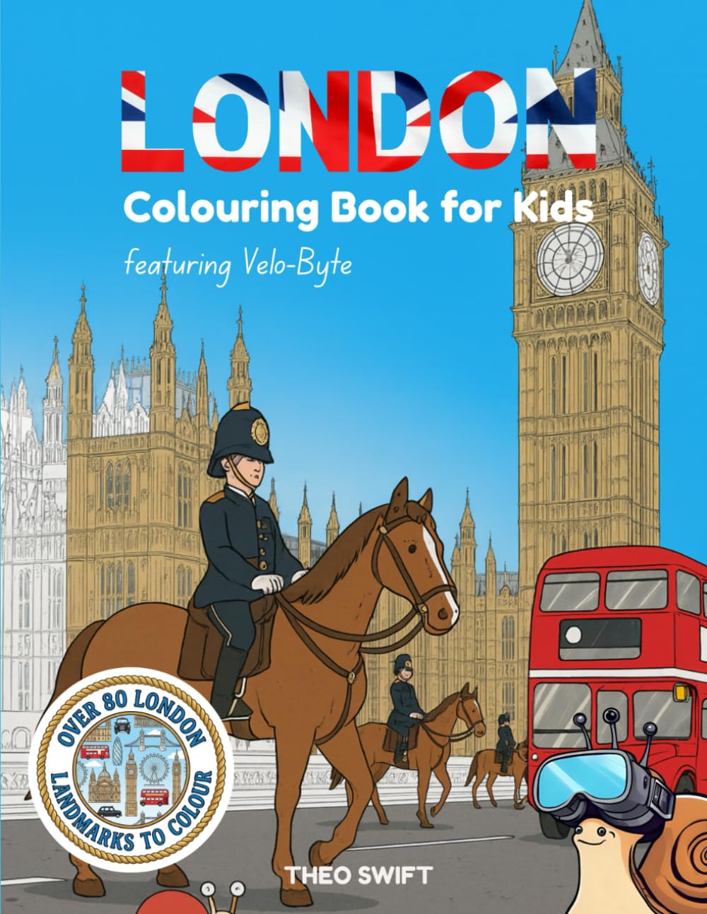 Velo-Byte's London Colouring Adventure: A Fun London Colouring Book for Kids (Velo-Byte Discovery Series)