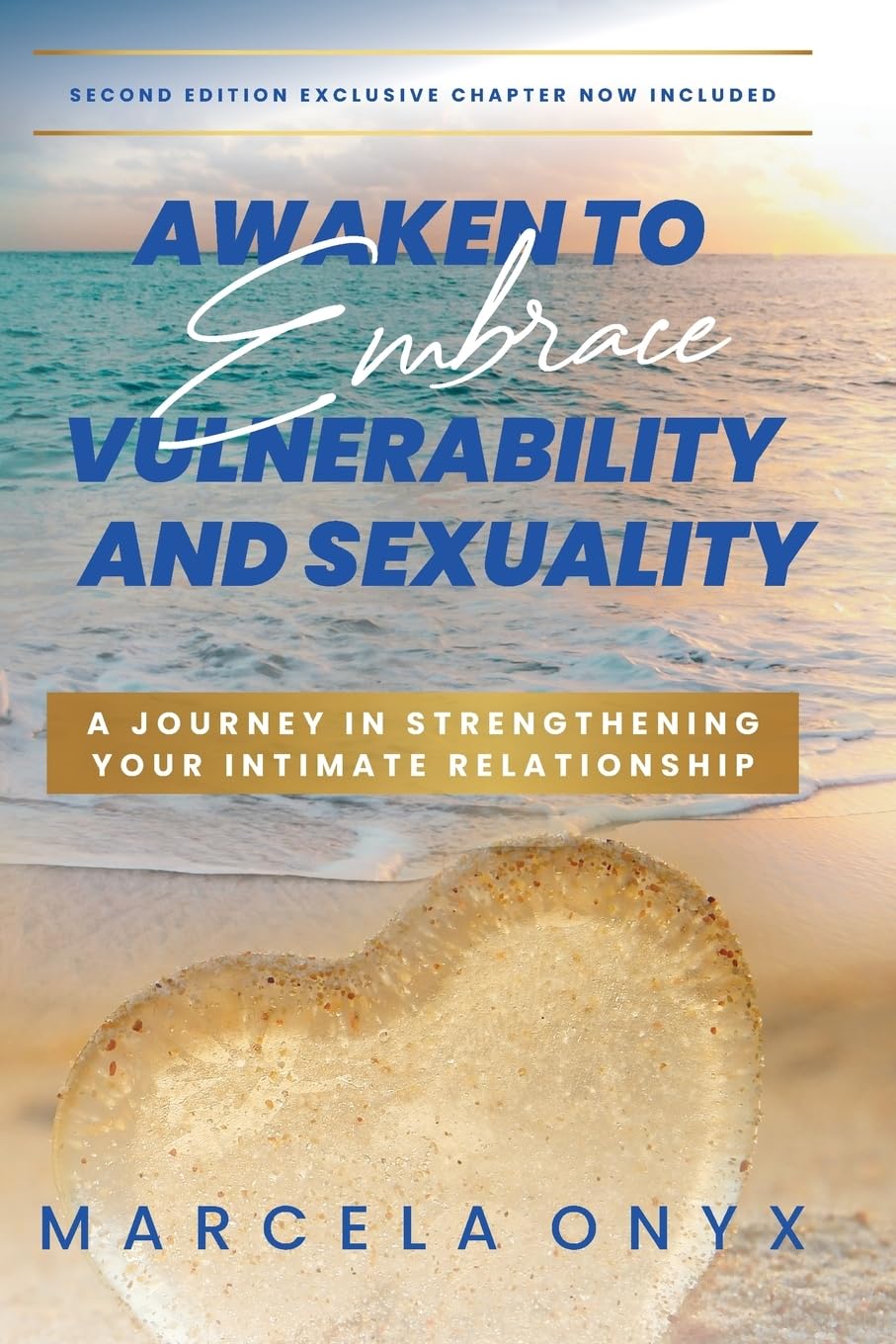 Awaken to Embrace Vulnerability and Sexuality: Your Journey in Strengthening Your Intimate Relationship