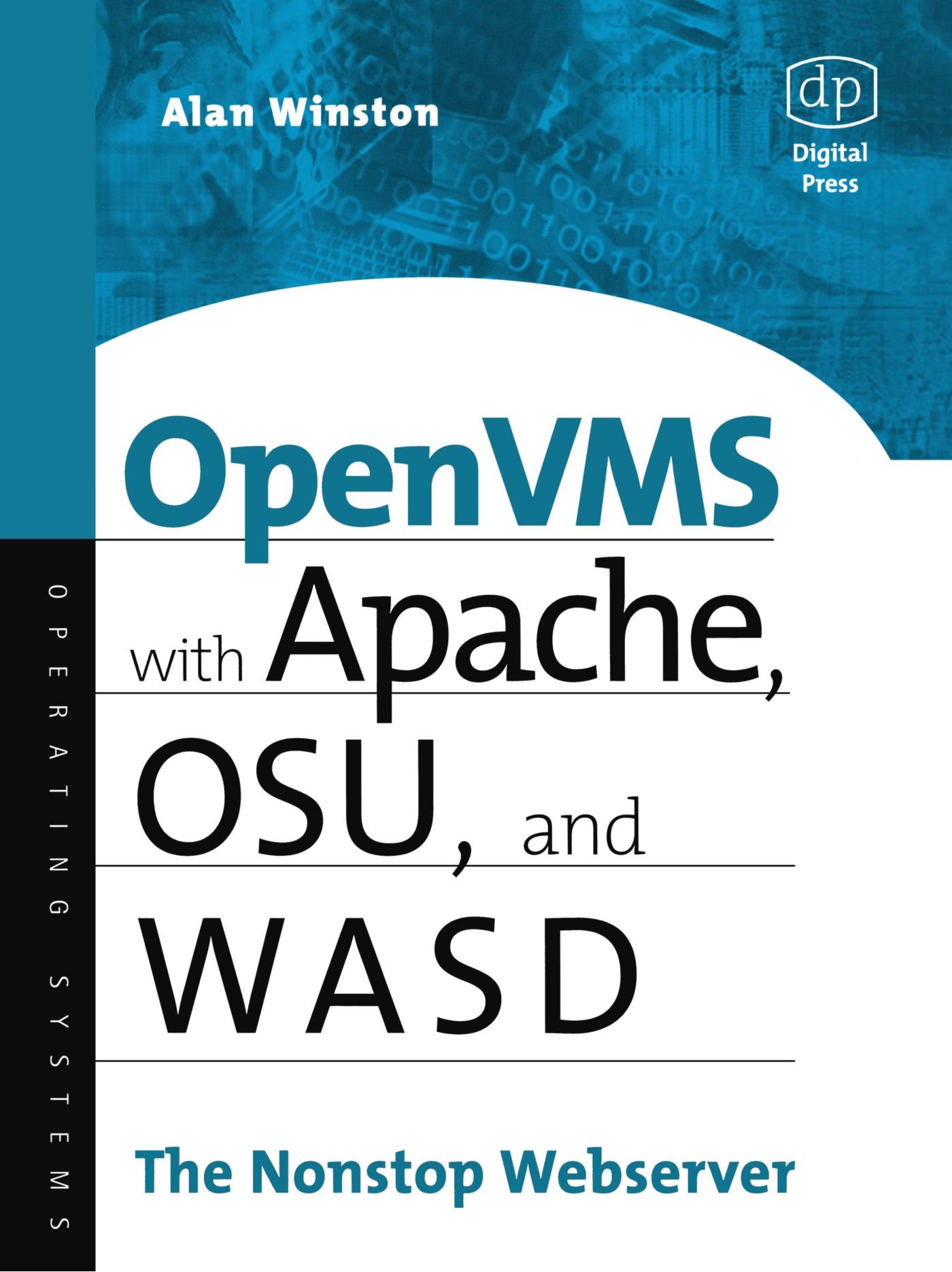 OpenVMS with Apache, WASD, and OSU: The Nonstop Webserver (HP Technologies) 1st Edition