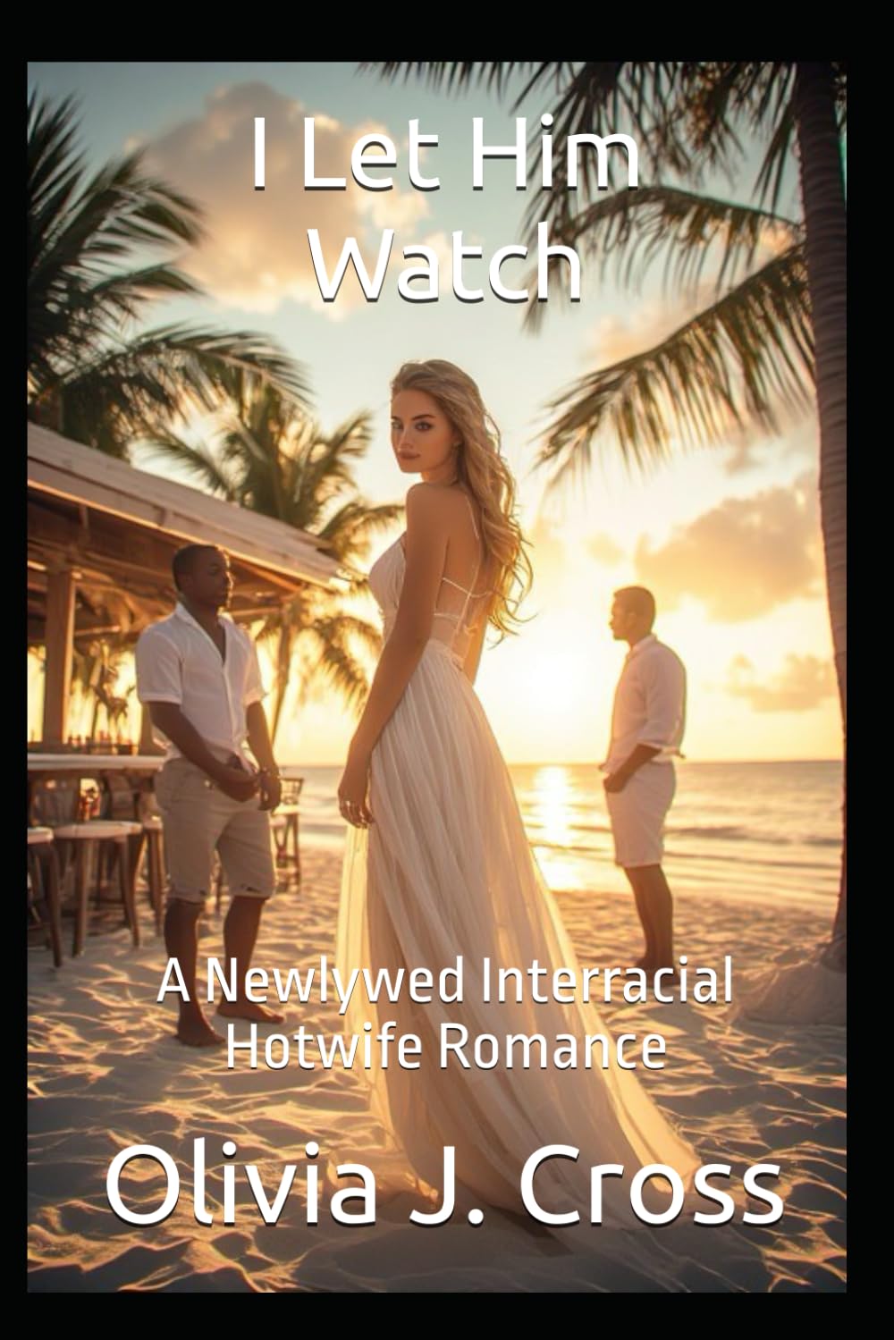 I Let Him Watch: A Newlywed Interracial Hotwife Romance: 14 (Cuckold Chronicles)