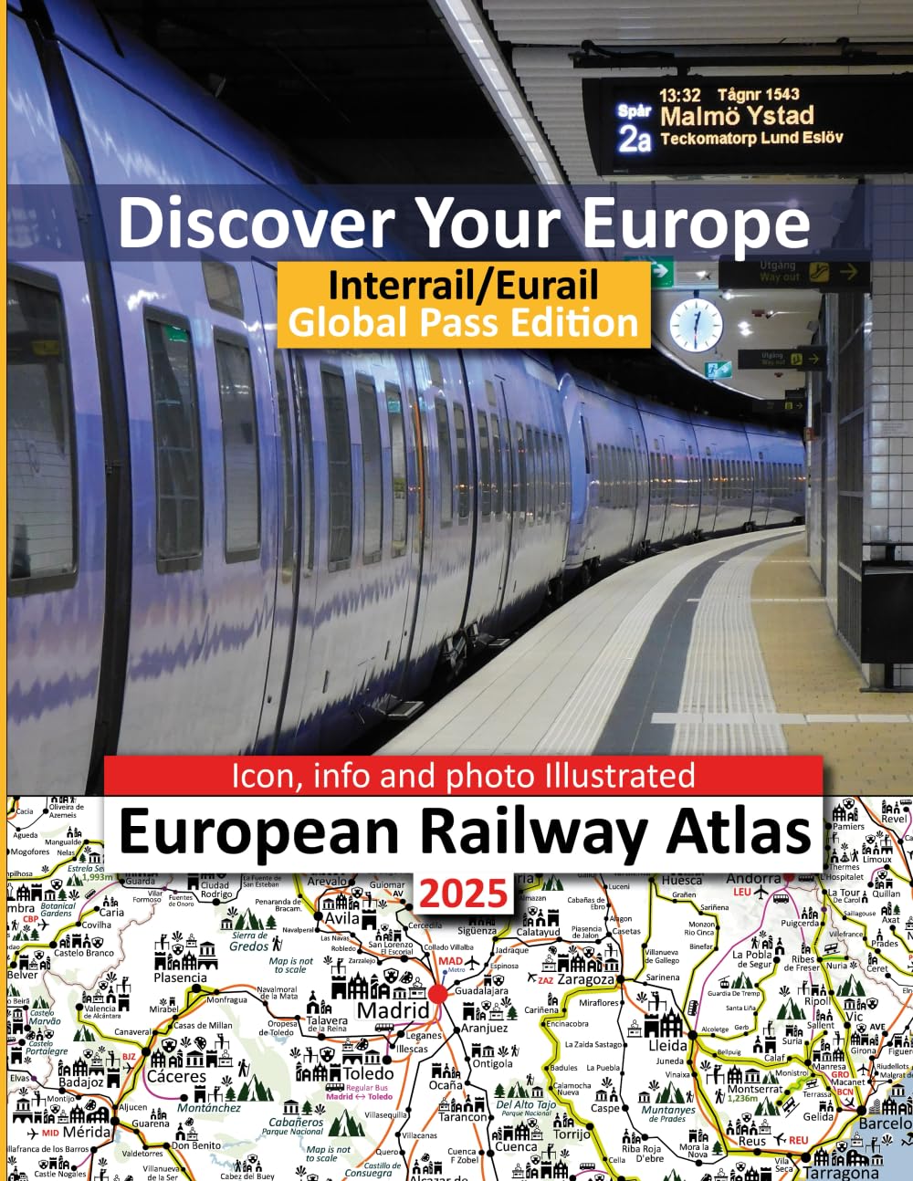 Icon, Info and Photo Illustrated European Railway Atlas - 2025: Interrail/Eurail Global Pass Edition (Discover Your Europe - European Railway Atlases - Designed for Interrail and Eurail Rail Pass)