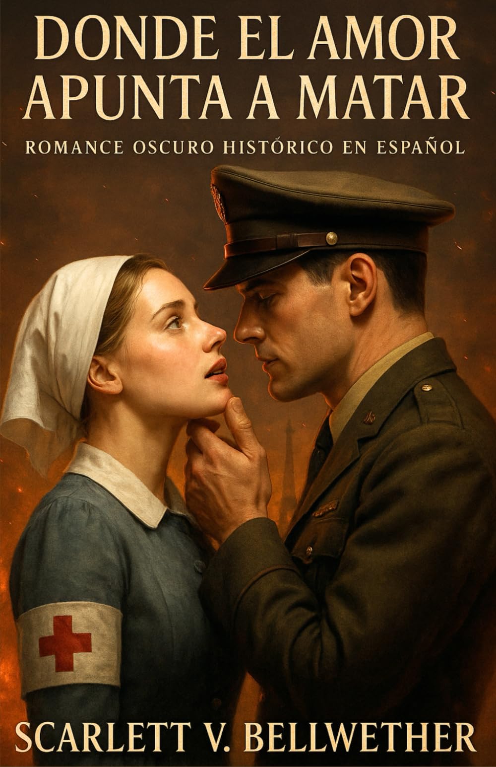 DONDE EL AMOR APUNTA A MATAR. Dark Romance Histórico en Español: Romance prohibido en Francia en la Segunda Guerra Mundial. Ella Prisionera Alemana. ... podría matarlos (Amar en Tiempos de Guerra)