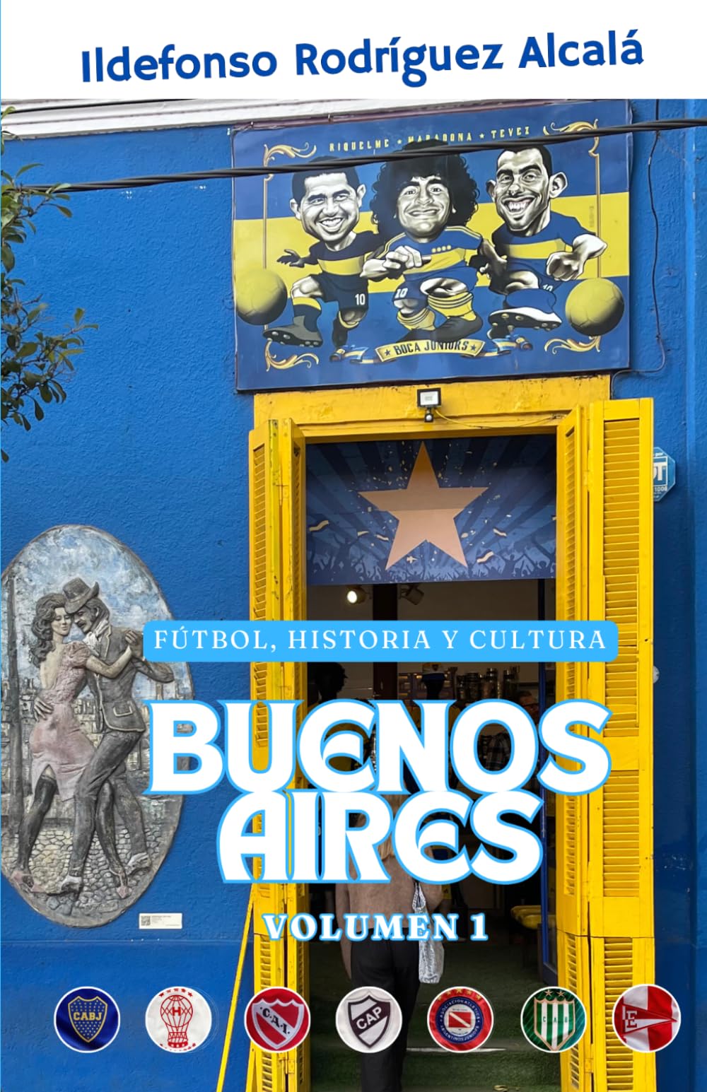 Fútbol, Historia y Cultura: Buenos Aires (Volumen 1)