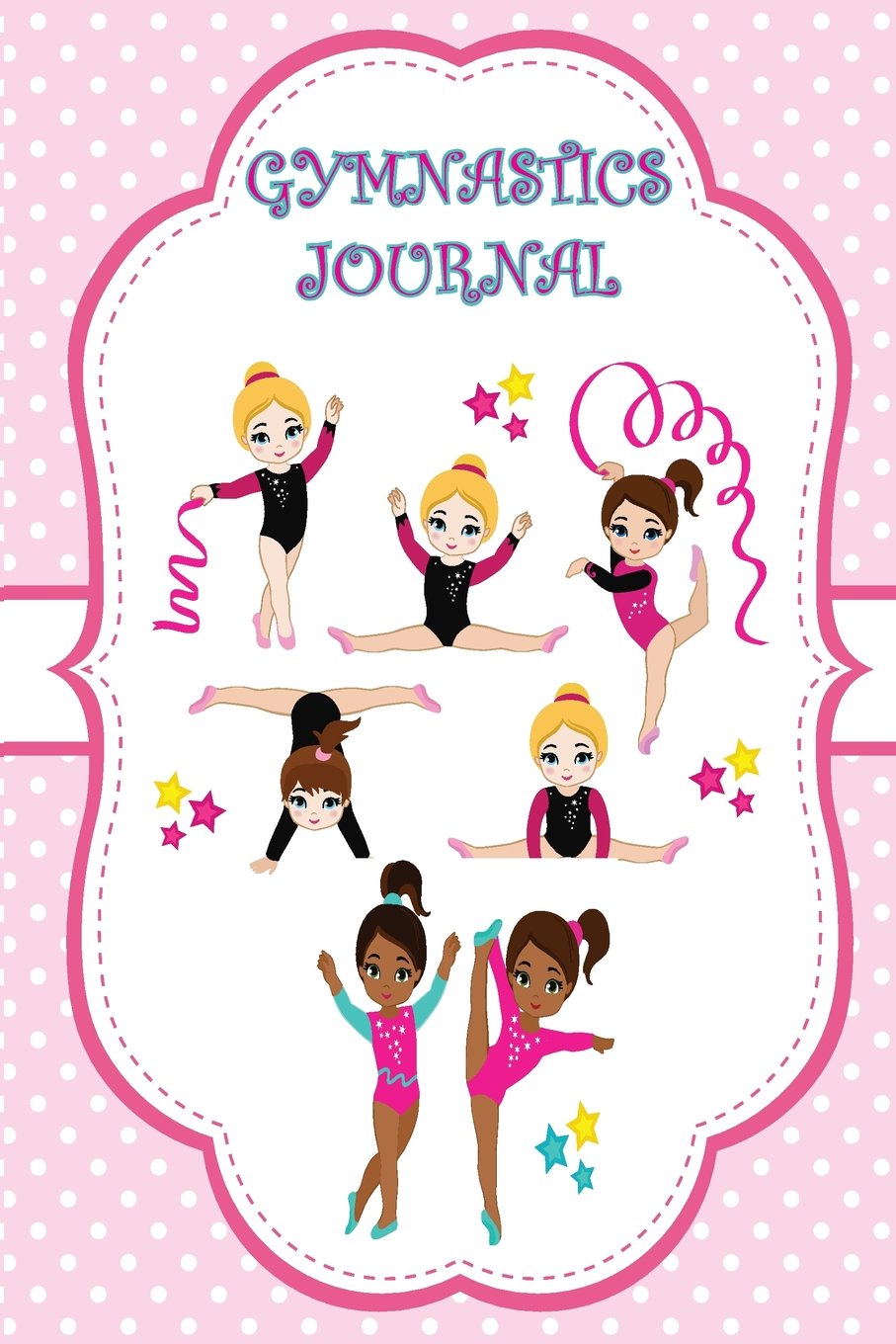 Gymnastics Journal: (Children-Adult) Inspirational Quotes, Notebook, Diary, Reading or Writing Journal