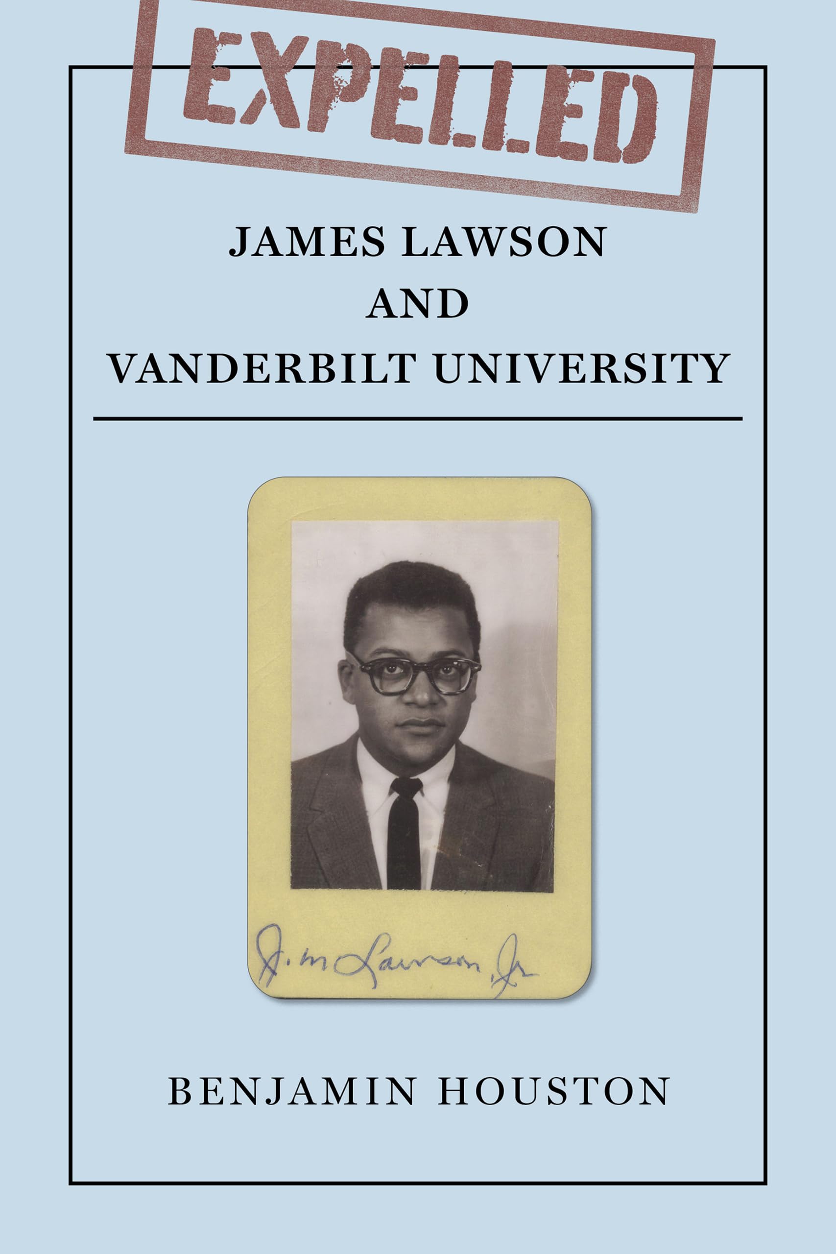 Expelled: James Lawson Jr. and Vanderbilt University