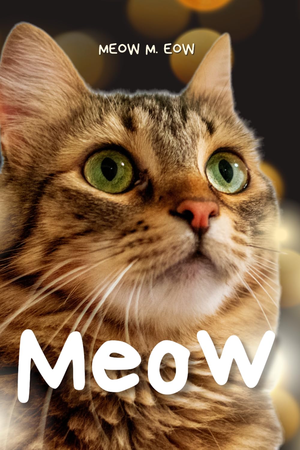 Meow: A Hilarious Cat Lover Gag Gift Where Every Word Is Meow