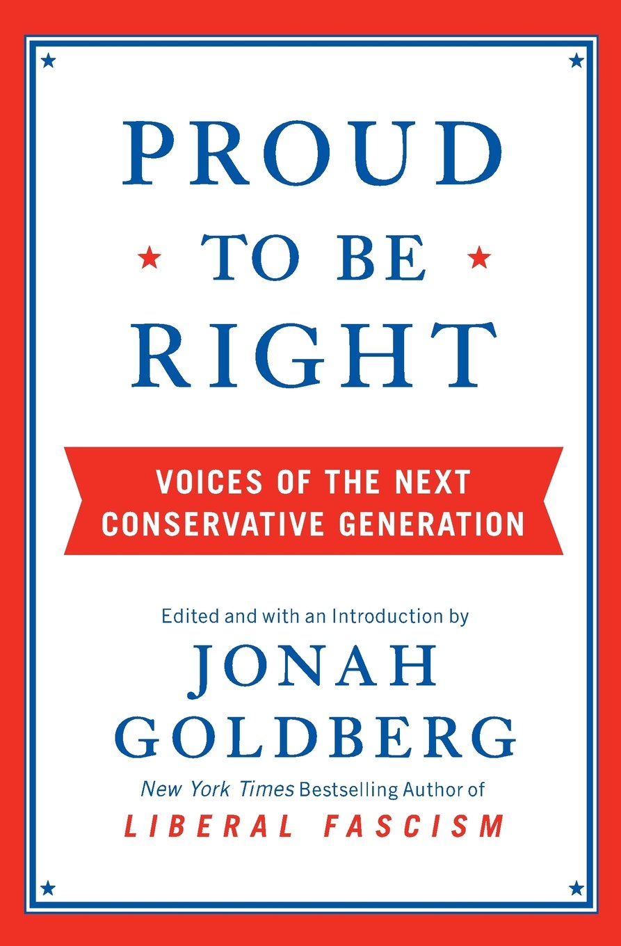 Buy Proud to Be Right: Voices of the Next Conservative Generation — BookShops.in