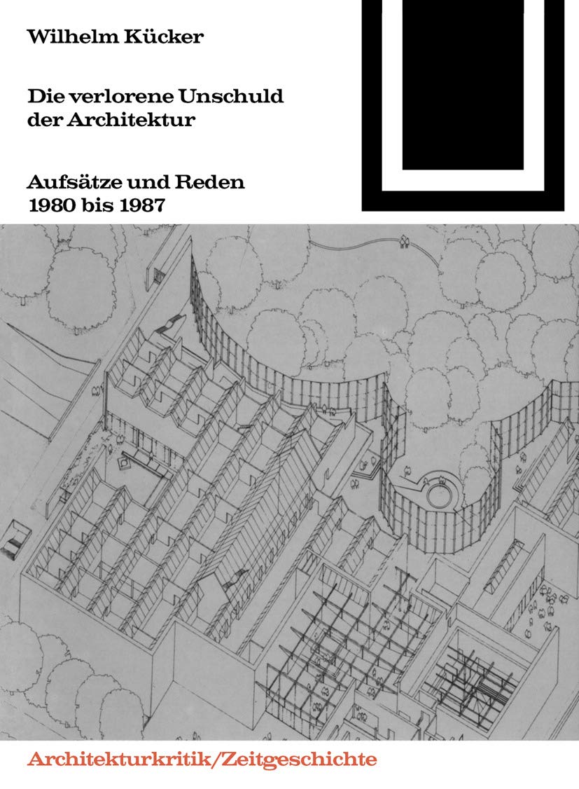 Die Verlorene Unschuld Der Architektur Livre d'Architecture Allemande Contemporaine