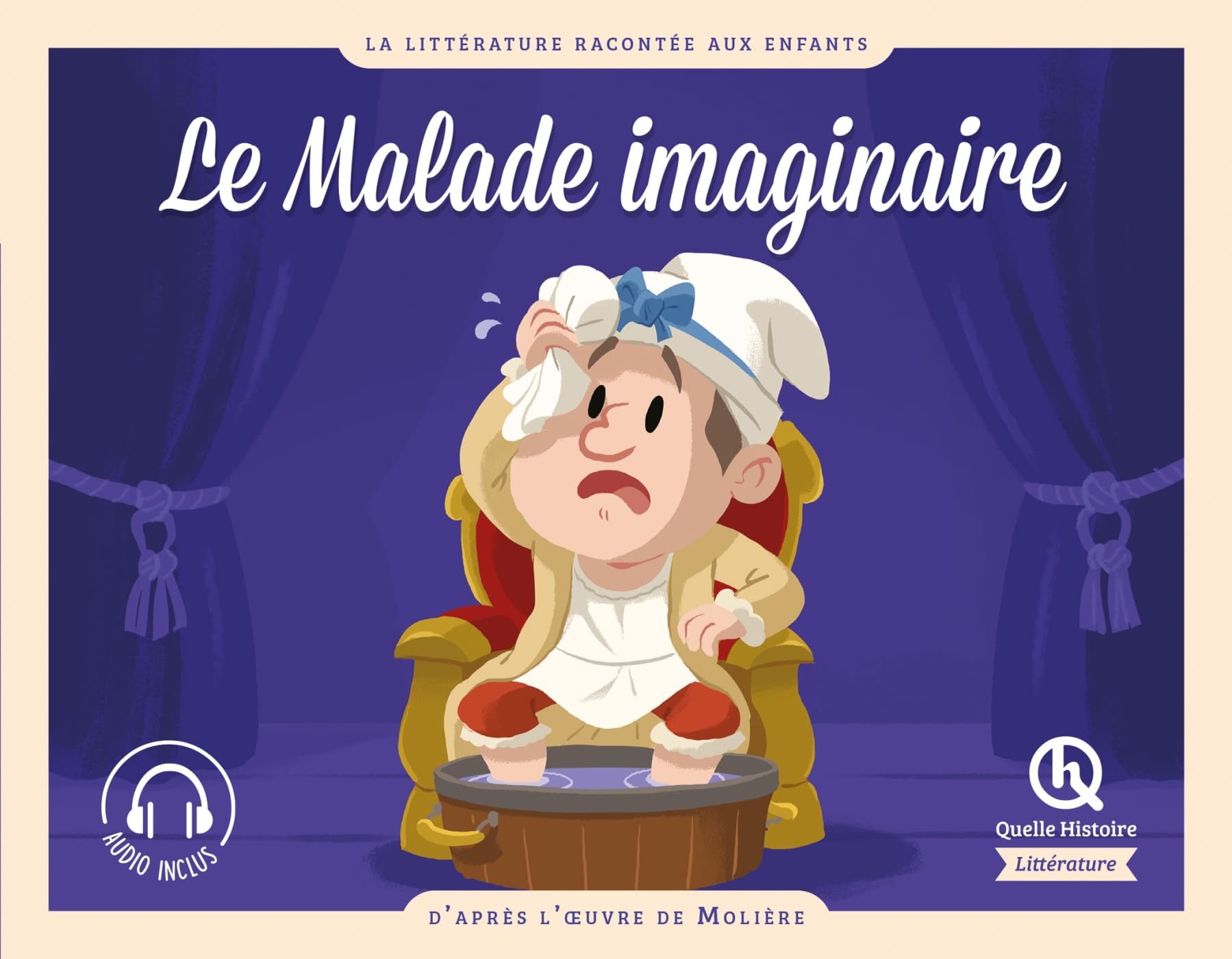 Le Malade imaginaire: d'après l'oeuvre de Molière
