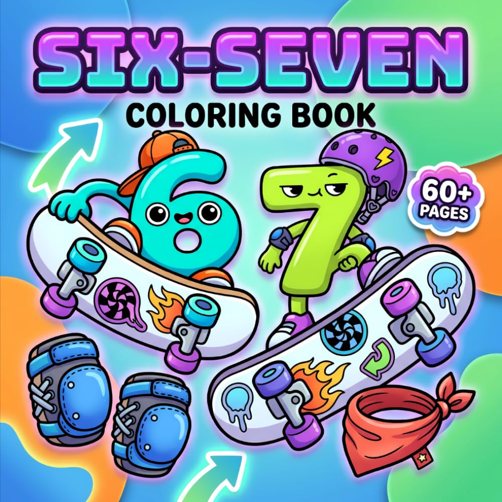 Six Seven Coloring Book: 67 Viral Meme Pages For Kids, Tweens, Teens, And Adults Who Love Fun Creative Downtime