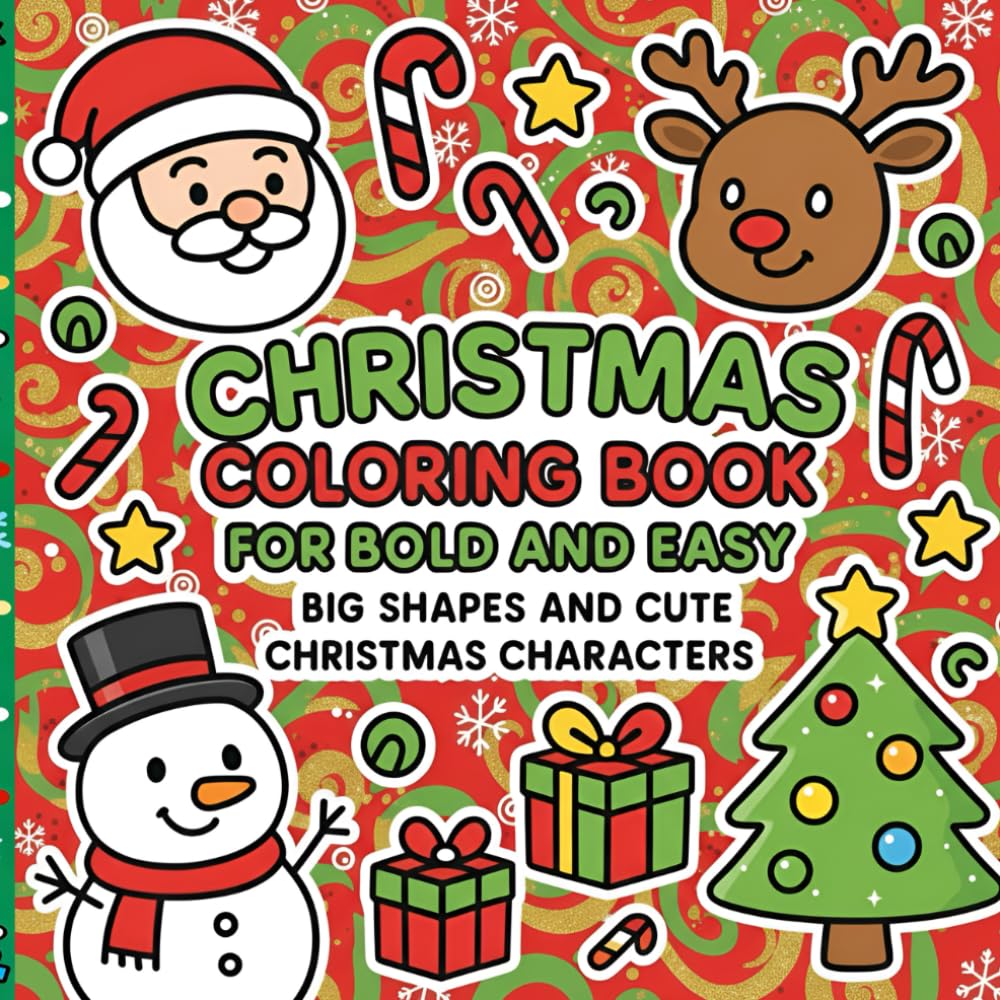 Christmas Coloring Book for Bold and Easy: Big Shapes and Cute Christmas Characters