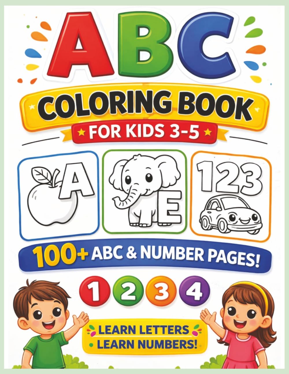 ABC coroling Book for kids 3-5 |85pages + Fun Alphabet and an Animals: Easy coloring Pages for Toddles- Learn Letters, Numbers and Colors