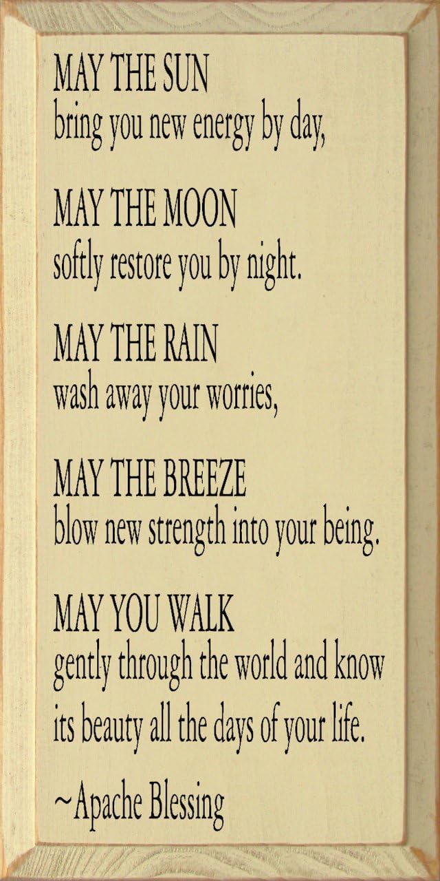 Wooden Sign - May The Sun Bring You New Energy By Day... - Apache Blessing (Old Black)