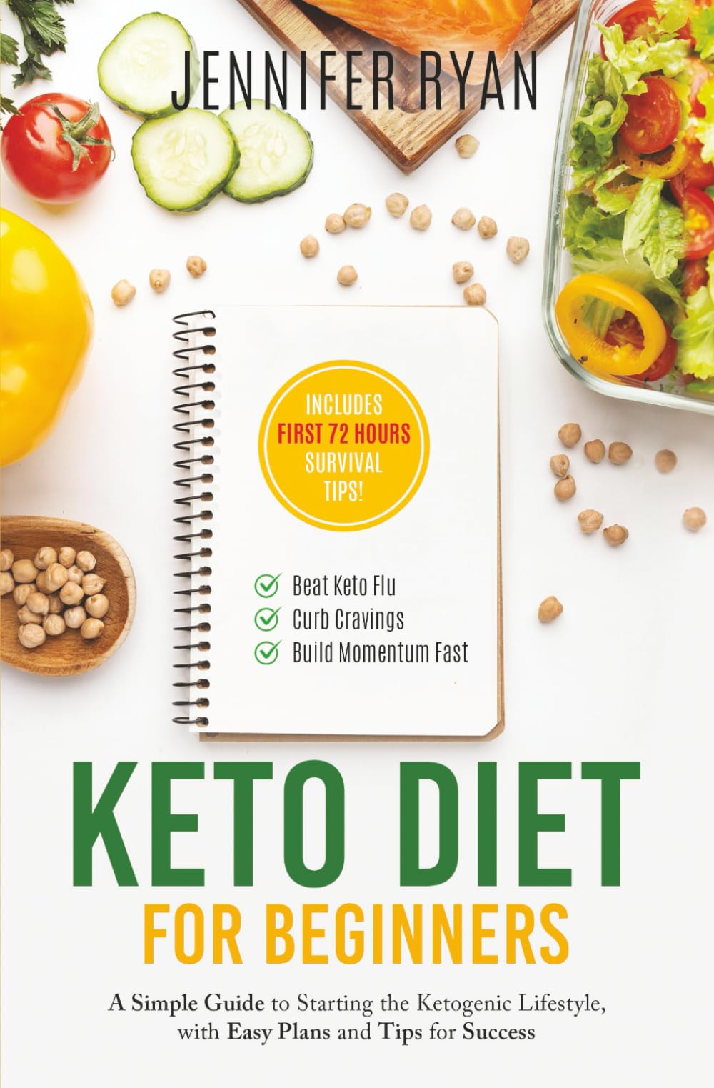 Keto Diet for Beginners: A Simple Guide to Starting the Ketogenic Lifestyle, with Easy Plans and Tips for Success