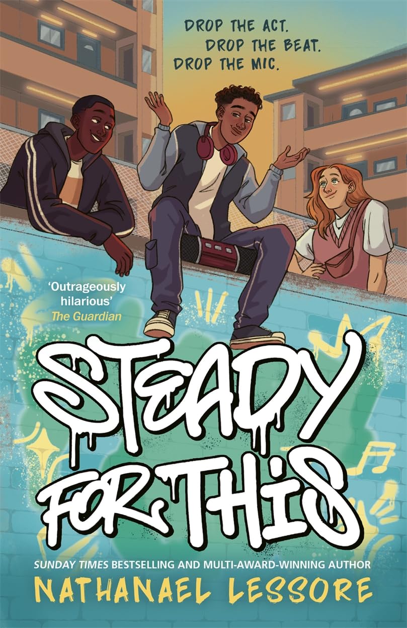 Steady For This: the laugh-out-loud and award-winning teen novel from Sunday Times bestselling author!