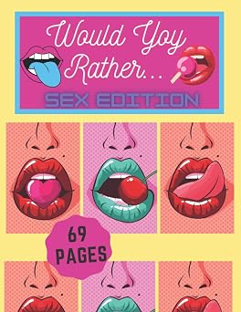 Would You Rather... Sex Edition Game Book Naughty Hot Sexy Dirty Provoking Outrageous Version Minds Questions for Adults Couples Friends Party Gift ... Stuffer Valentines Anniversary Christmas Xmas