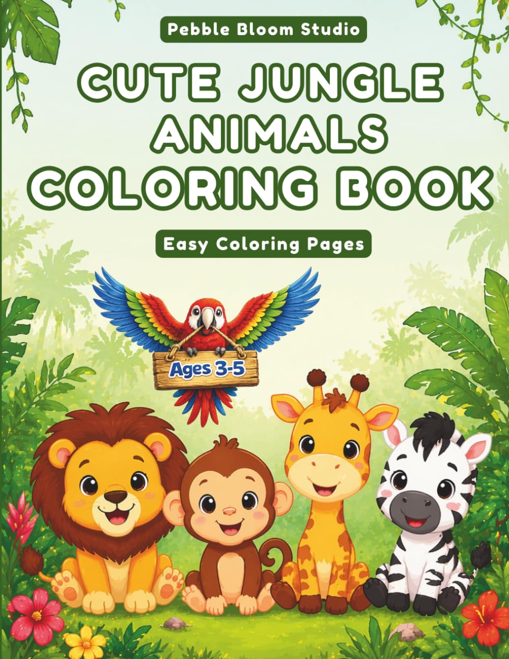 Cute Jungle Animals Coloring Book for Kids Ages 3-5: Adorable Wild Animals to Color with 27 Easy and Fun Coloring Pages for Toddlers and Preschoolers (Animal Habitat Coloring Book)