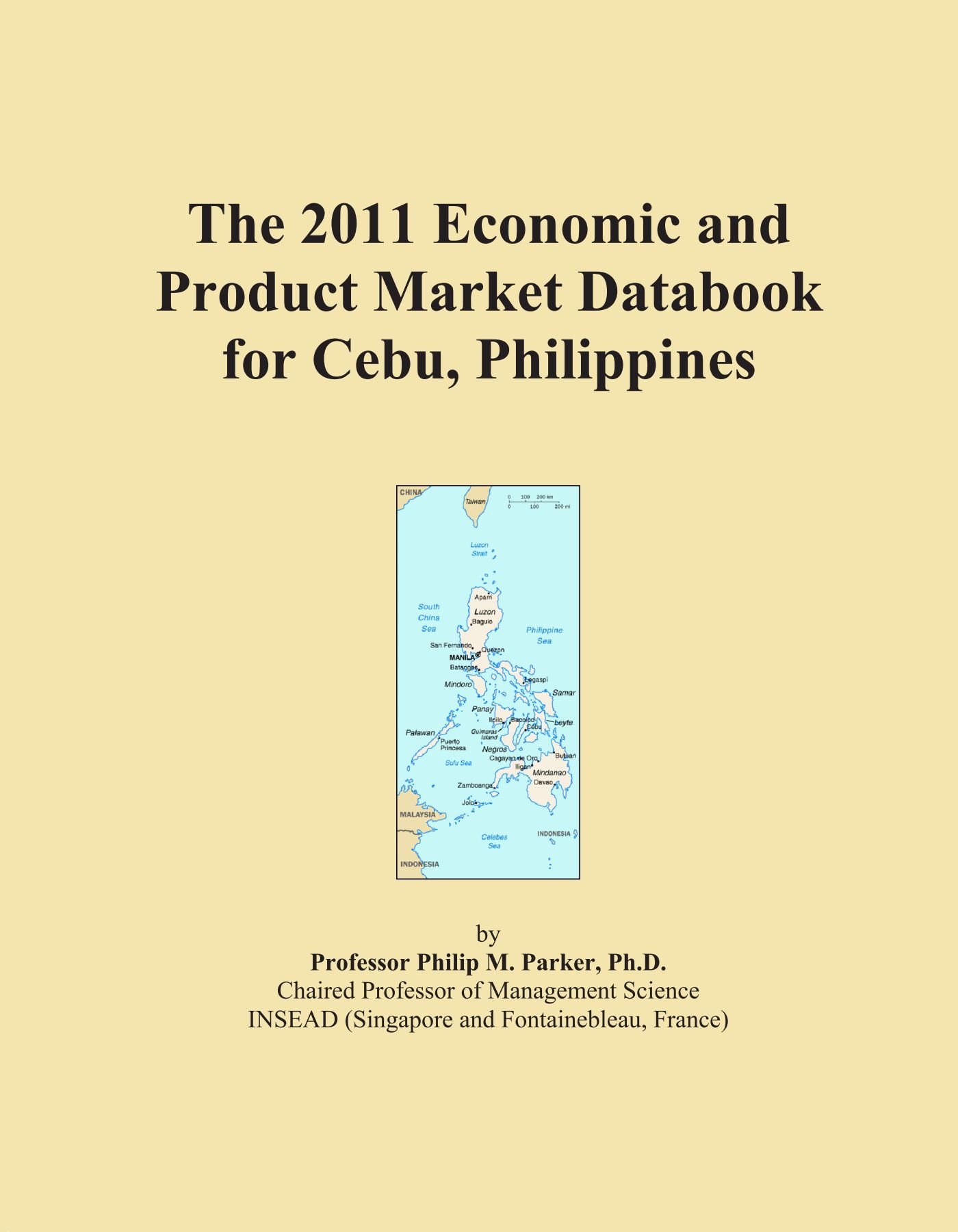 The 2011 Economic and Product Market Databook for Cebu, Philippines