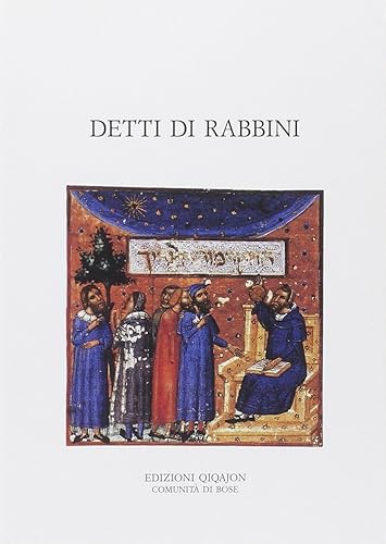 Detti di rabbini. Pirqè Avot con i loro commenti tradizionali