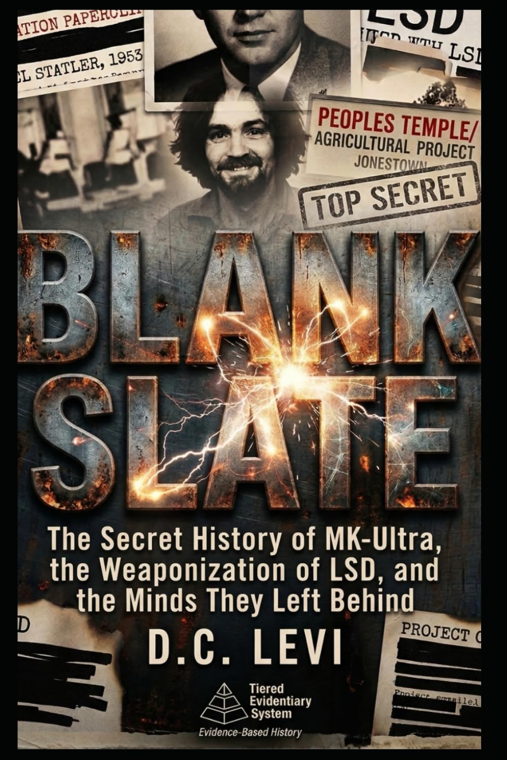 Blank Slate: The Secret History of MK-Ultra, the Weaponization of LSD, and the Minds They Left Behind