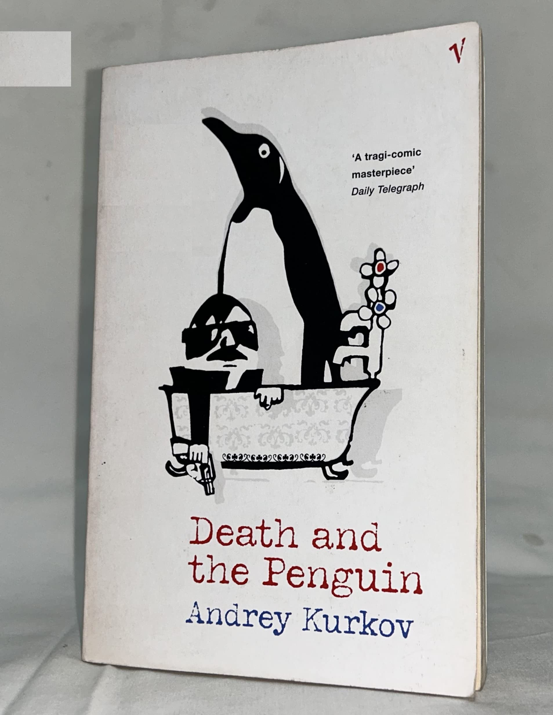 [(Death and the Penguin)] [ By (author) Andrey Kurkov, Translated by George Bird ] [May, 2003]
